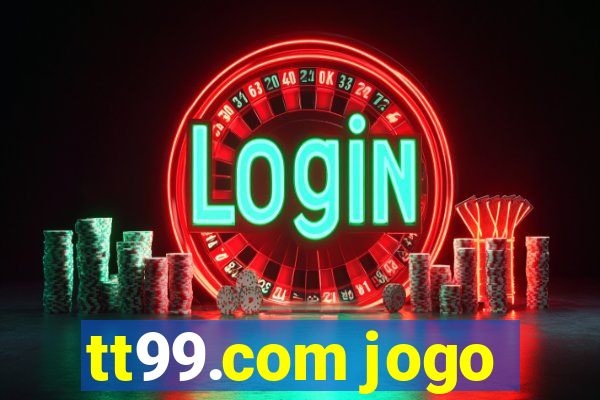 tt99.com jogo