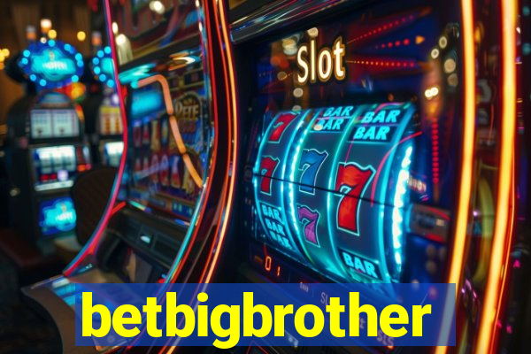 betbigbrother