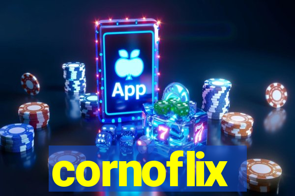 cornoflix